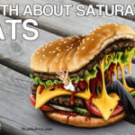 TRUTH ABOUT SATURATED FATS